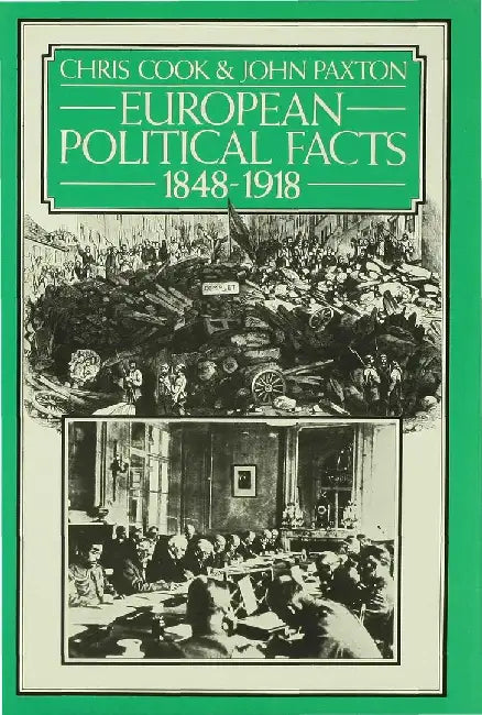 European Political Facts, 1848-1918 by Chris Cook