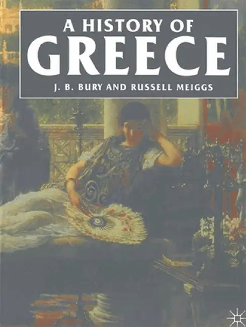 A History of Greece by J. B. Bury