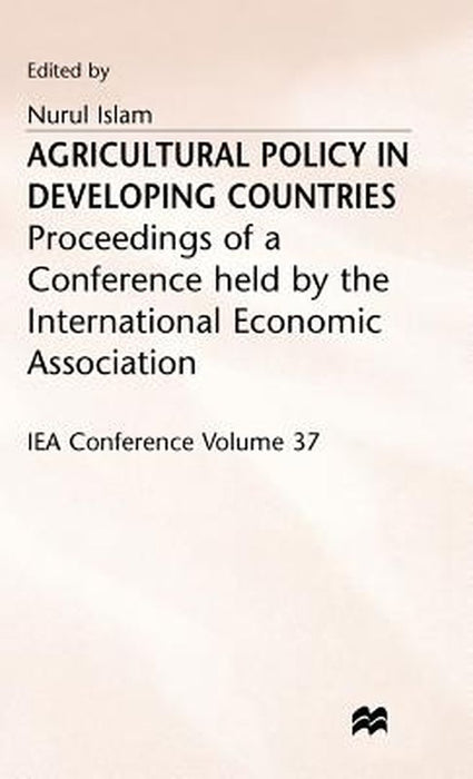 Agricultural Policy in Developing Countries by N. Islam