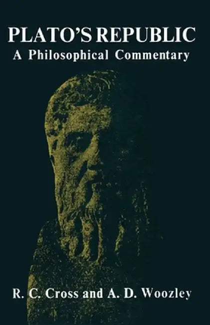 Plato's Republic: A Philosophical Commentary by R. C. Cross