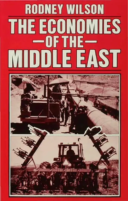 The Economies of the Middle East by Rodney Wilson
