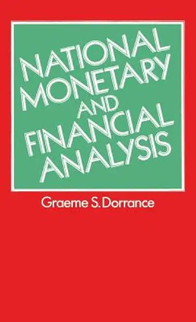 National Monetary and Financial Analysis by Graeme S. Dorrance