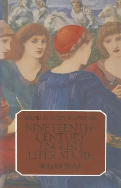 Nineteenth Century English Literature by Margaret Stonyk