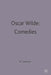 Oscar Wilde: Comedies by William Tydeman