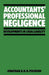 Accountants' Professional Negligence: Developments in Legal Liability by Jonathan R. H. H. Pockson