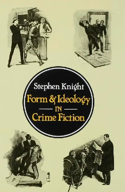 Form and Ideology in Crime Fiction by Stephen Knight