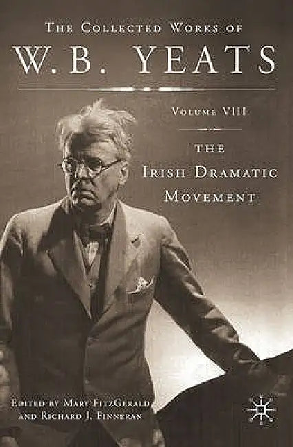 Irish Dramatic Movement by M. Fitzgerald, R. Finneran