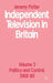 Independent Television in Britain: Volume 3 by Jeremy Potter