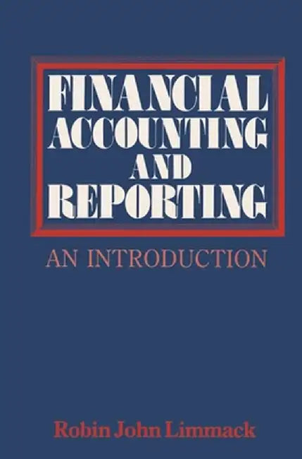 Financial Accounting and Reporting: An Introduction by R. Limmack