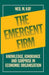 The Emergent Firm: Knowledge, Ignorance and Surprise in Economic Organisation by Neil M. Kay