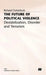 The Future of Political Violence: Destabilization, Disorder and Terrorism by Richard Clutterbuck