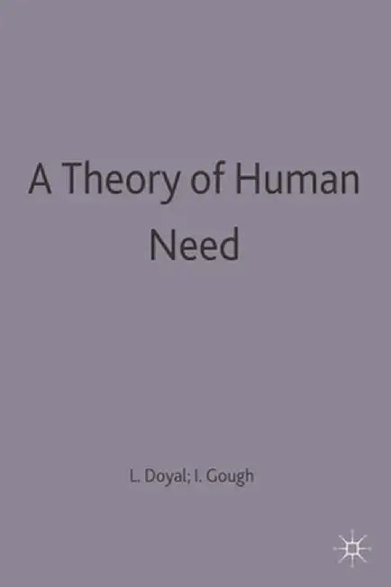 A Theory of Human Need by Len Doyal