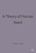 A Theory of Human Need by Len Doyal