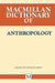 Palgrave Dictionary of Anthropology by Charlotte Seymour-Smith