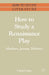 How to Study a Renaissance Play: Marlowe, Webster, Jonson by Chris Coles
