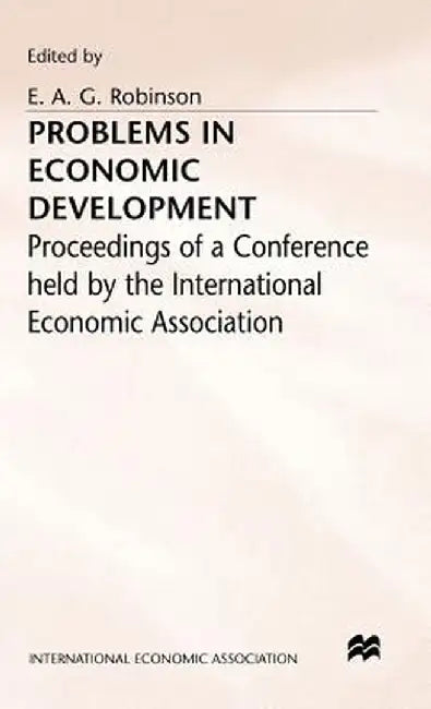 Problems in Economic Development by E. Robinson