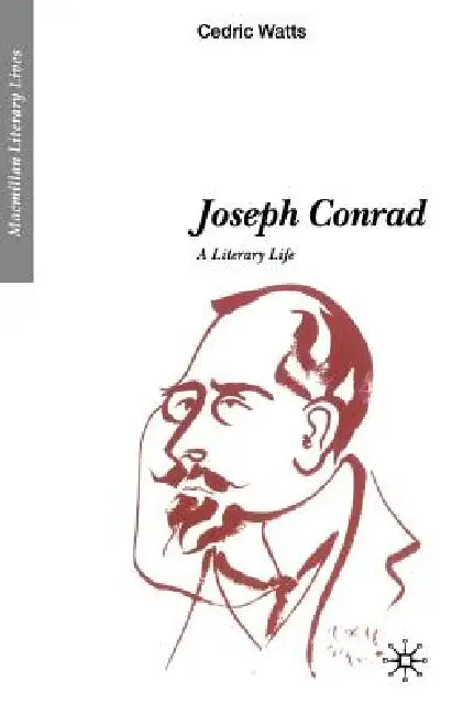 Joseph Conrad: A Literary Life by Cedric P. Watts