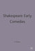 Shakespeare: Early Comedies by Pamela Mason