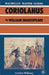 Shakespeare: Coriolanus by Gordon Williams