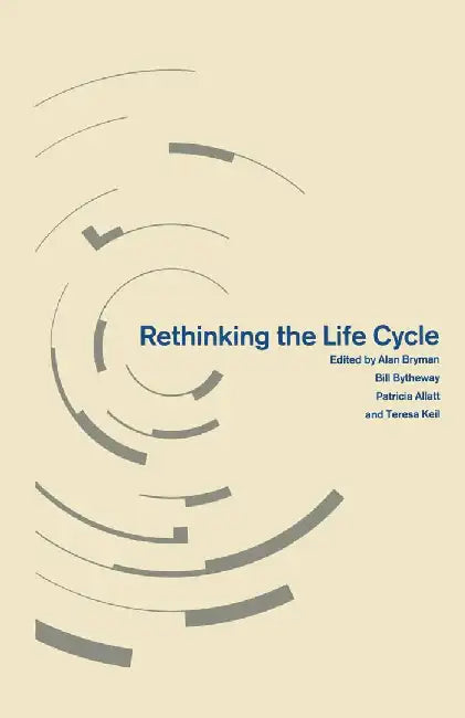 Rethinking the Life Cycle by Alan Bryman
