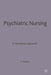 Psychiatric Nursing: A Therapeutic Approach by Peggy Martin