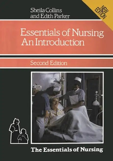 The Essentials of Nursing: An Introduction by Sheila Collins
