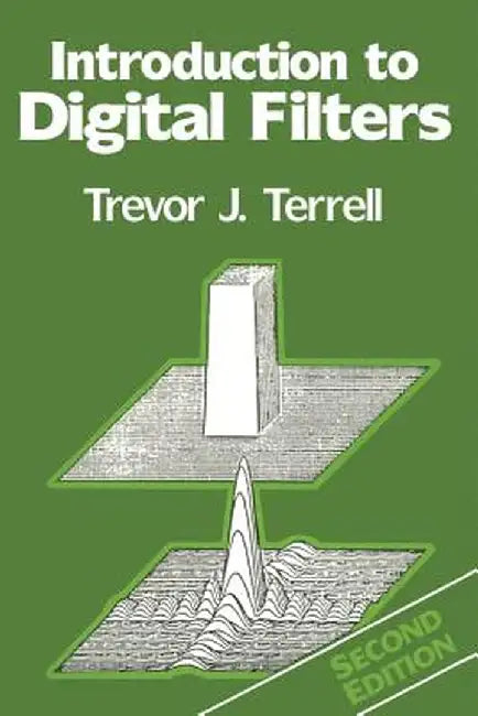 Introduction to Digital Filters by Trevor J. Terrell