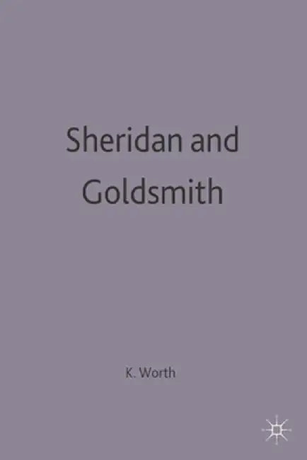 Sheridan and Goldsmith by Katharine Worth