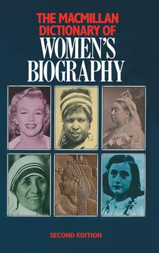MacMillan Dictionary of Women's Biography by Jennifer Uglow