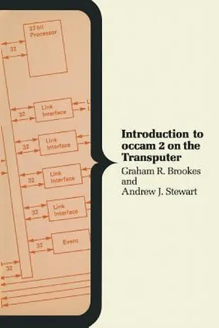 Introduction to OCCAM 2 on the Transputer by Graham R. Brookes