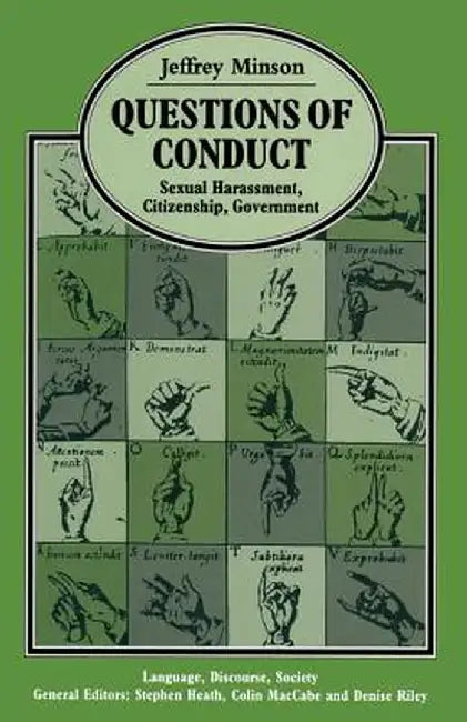 Questions of Conduct: Sexual Harrassment Citizenship Government by Jeffery Minson