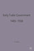 Early Tudor Government, 1485-1558 by Steven Gunn