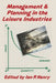 Management and Planning in the Leisure Industries by Ian Henry