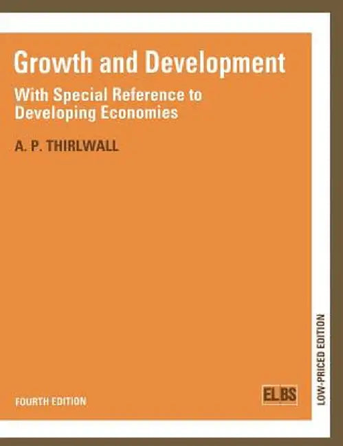 Growth and Development: With Special Reference to Developing Economies by A. P. Thirlwall