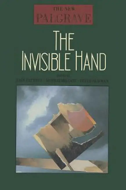 The Invisible Hand by John Eatwell