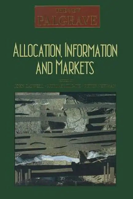 Allocation, Information and Markets by John Eatwell