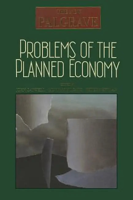 Problems of the Planned Economy by John Eatwell