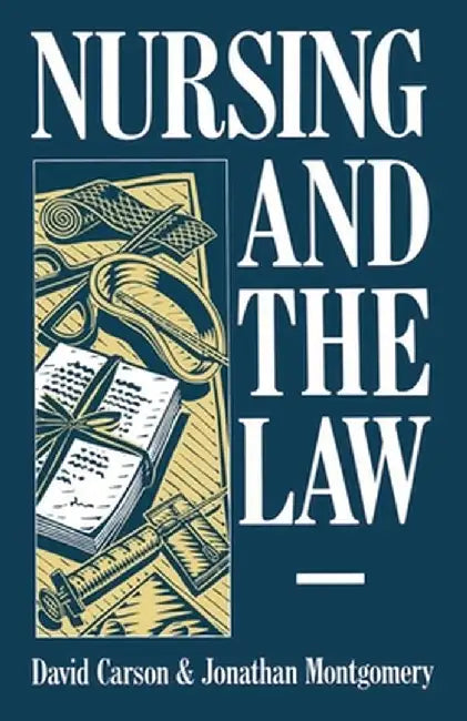 Nursing and the Law by David Carson