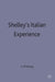 Shelleys Italian Experience by Alan M. Weinberg