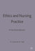 Ethics And Nursing Practice: A Case Study Approach