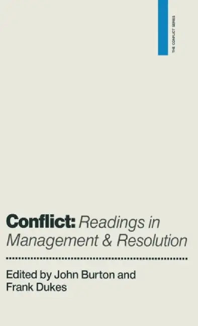 Conflict: Readings in Management and Resolution by John Burton