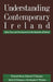 Understanding Contemporary Ireland: State, Class and Development in the Republic of Ireland by Richard Breen
