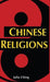 Chinese Religions by J. Ching