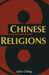 Chinese Religions by J. Ching