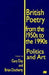 British Poetry from the 1950s to the 1990s: Politics and Art by Gary Day