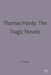 Thomas Hardy: The Tragic Novels by R. P. Draper