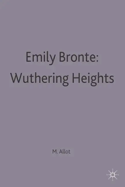 Emily Bronte: Wuthering Heights by Miriam Allott