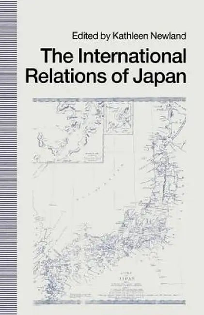 International Relations of Japan by Kathleen Newland