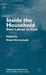 Inside the Household: From Labour to Care by S. Himmelweit