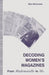 Decoding Women's Magazines: From Mademoiselle to Ms. by Ellen McCracken